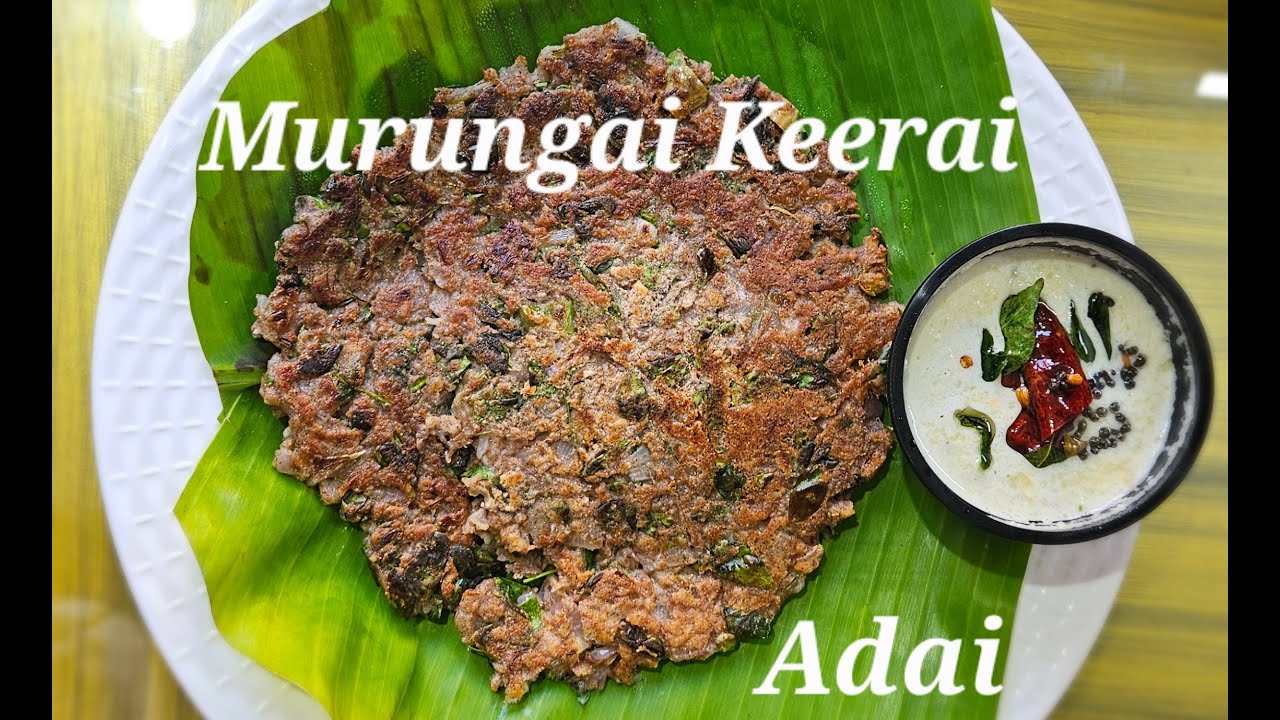 Murungai Keerai Adai | Moringa Adai | Quick Snack | Healthy Snack