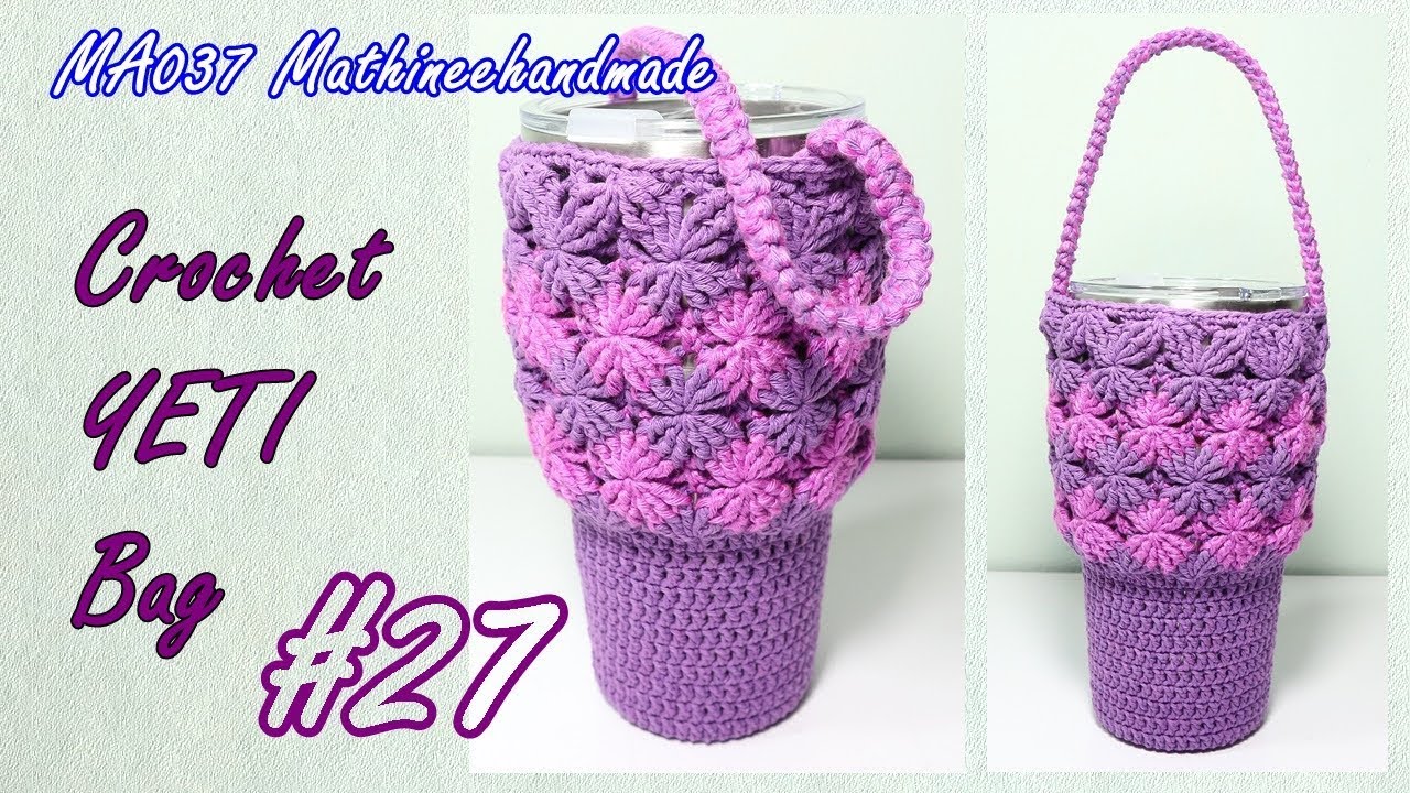 MA037 | ถุงใส่แก้วเยติแบบที่27 | YETI Bag Crochet 27 | Mathineehandmade