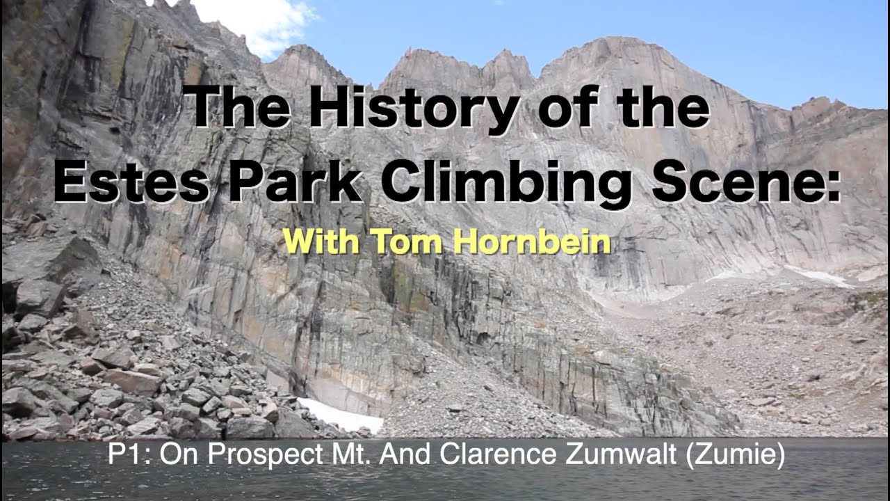 Tom Hornbein: Estes Park Climbing History P1