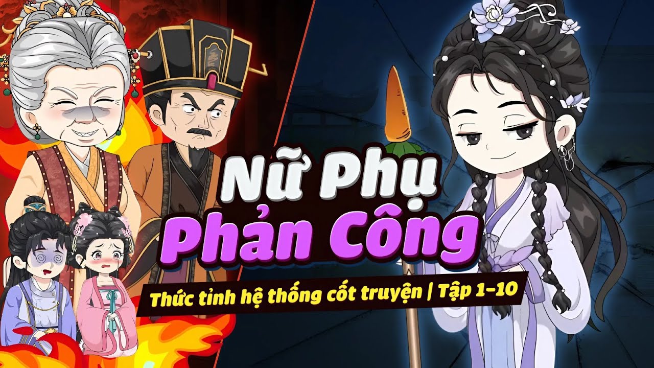 Full 1-10 | Nữ Phụ Phản Công, tung chiêu nào thấm chiêu đó !! | Tiệm Sub Vui Vẻ