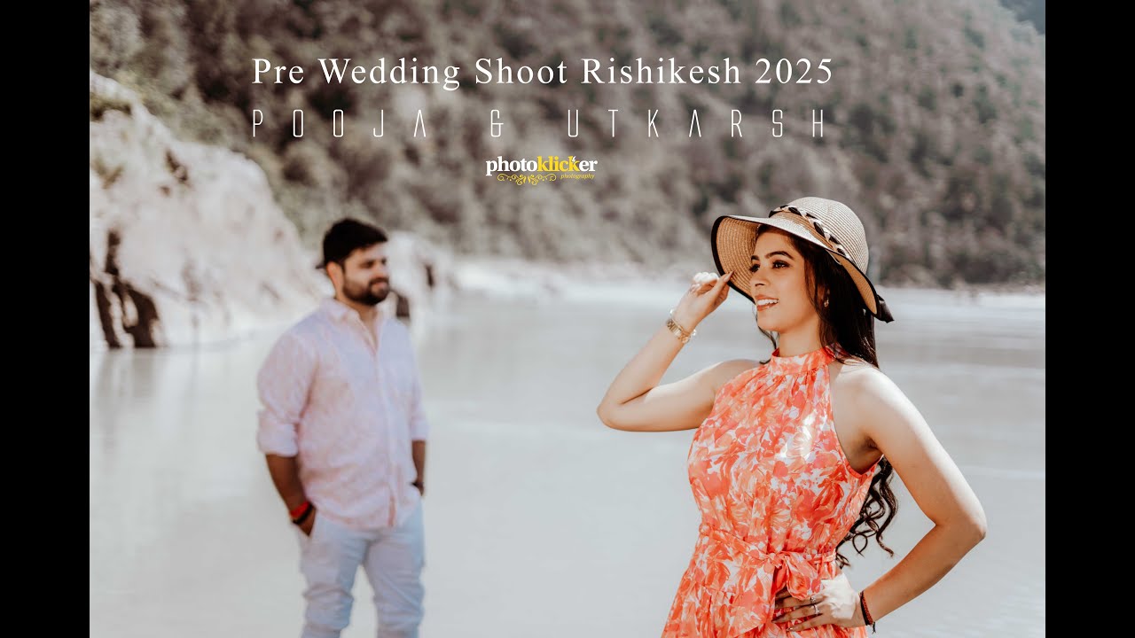 Pre Wedding Shoot In Rishikesh Uttarakhand 2025 I 4K Video I Pooja & Utkarsh I Photo Klicker