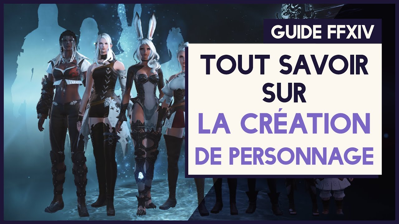 CRÉEZ VOTRE PERSONNAGE sur FFXIV. Quelle race ? Quelle classe ?
