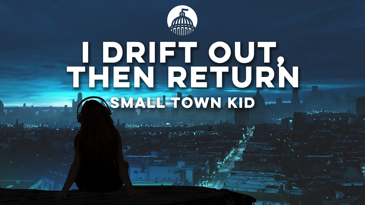 Small Town Kid - I Drift Out, Then Return