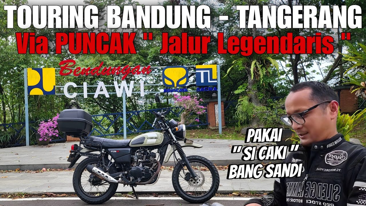 TOURING BANDUNG - TANGERANG VIA PUNCAK | JALUR LEGENDARIS PENUH KENANGAN YANG SYAHDU DAN INDAH