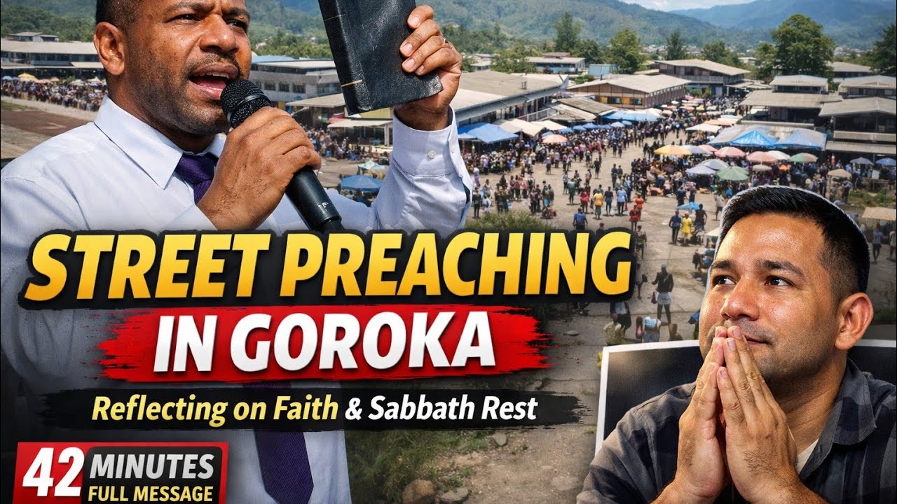 Street Preaching in Goroka | Reflecting on Sabbath Rest & Faith-In Tokpisin- (42 Minutes)