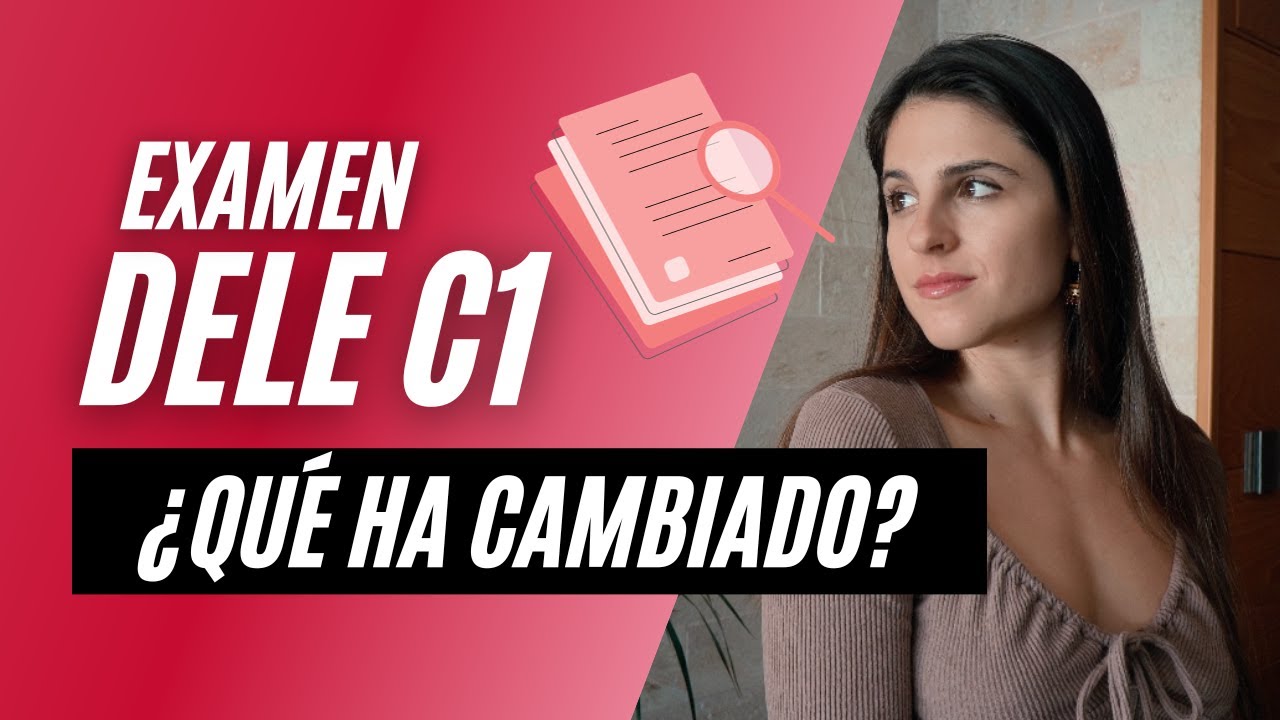 Cambios en el examen de DELE C1 en 2025