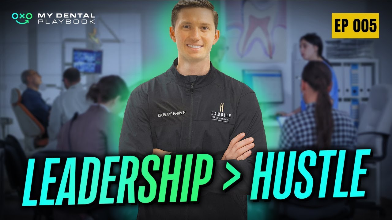 Mindsets that Keep Dentist Leaders Stuck! | My Dental Playbook: Ep 05