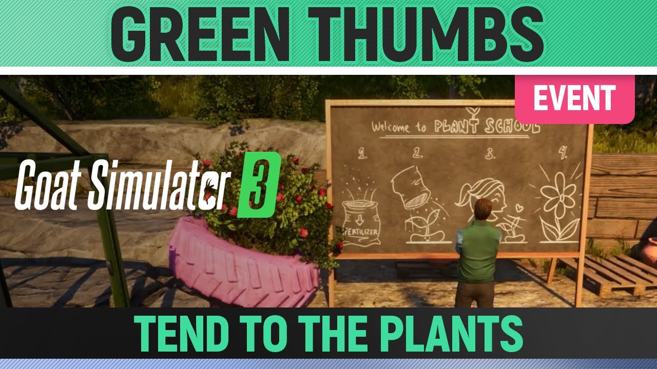 Goat Simulator 3 - Event - Green Thumbs - How to Tend to the Plants