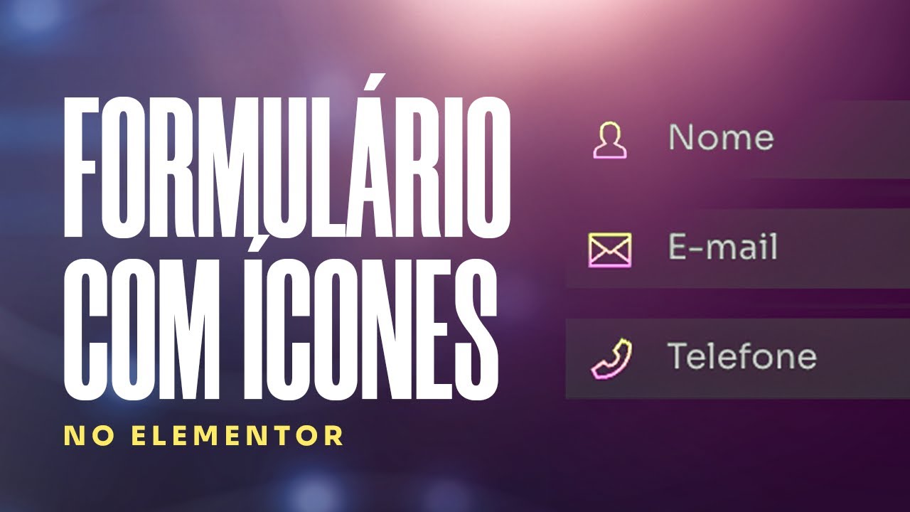 Como colocar ícones nos campos de formulário no Elementor