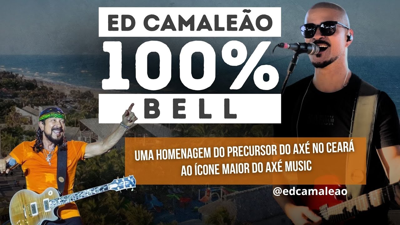 30 Minutos de Axé | Ed Camaleão 100% Bell – Clássicos do Bell Marques ao vivo em Fortaleza