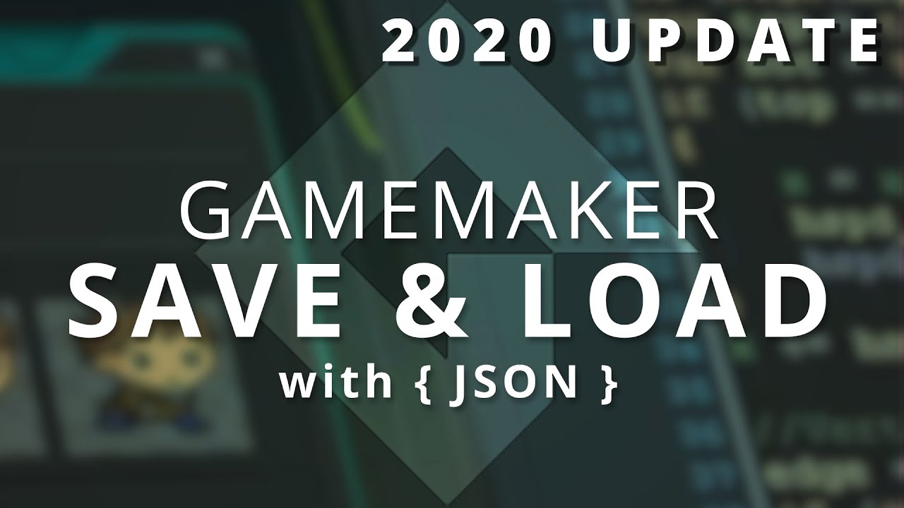 GameMaker Studio 2 — лучший туториал по сохранению и загрузке (2.3.1+)