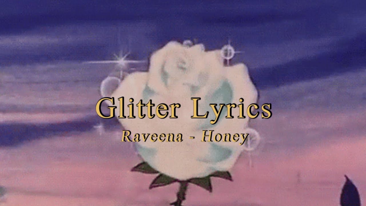 ‘꿀보다 달콤한 너에게’ Raveena – Honey 가사번역 l [Glitter Lyrics]