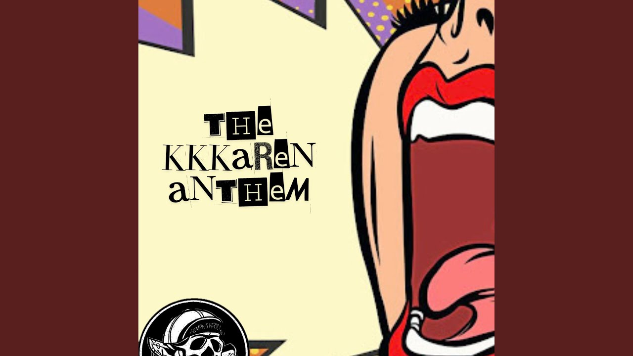 KKKaren Anthem