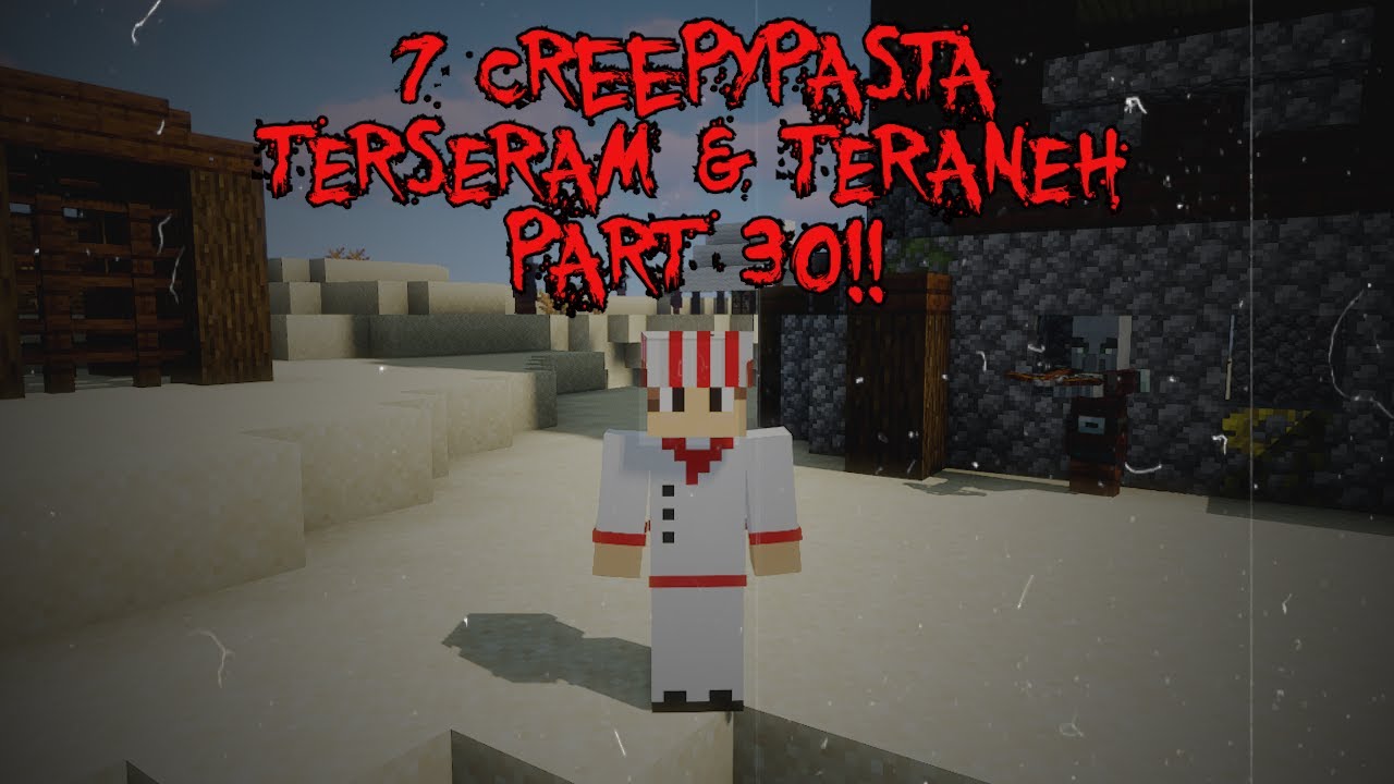 7 Creepypasta TERANEH & TERSERAM di Minecraft Part 30‼️(3 Jumpscare)