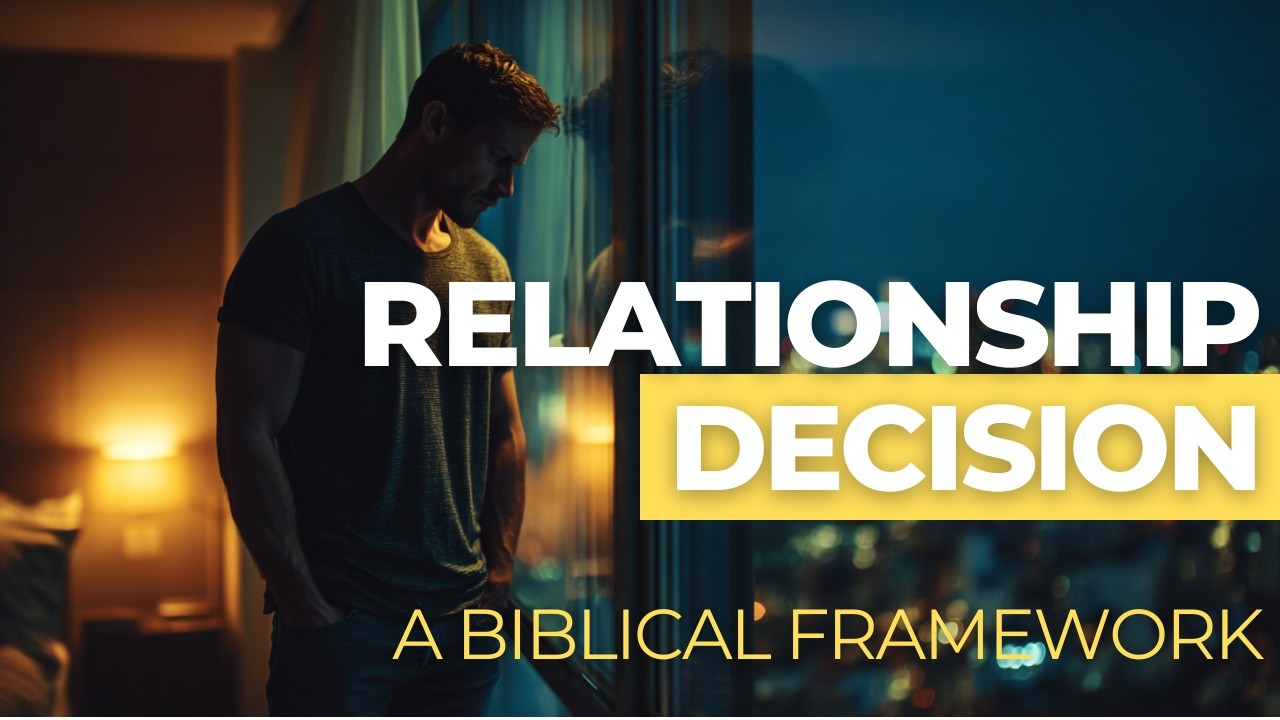 The Bible's 3-Step Framework for ANY Relationship Decision (You're Missing #2)