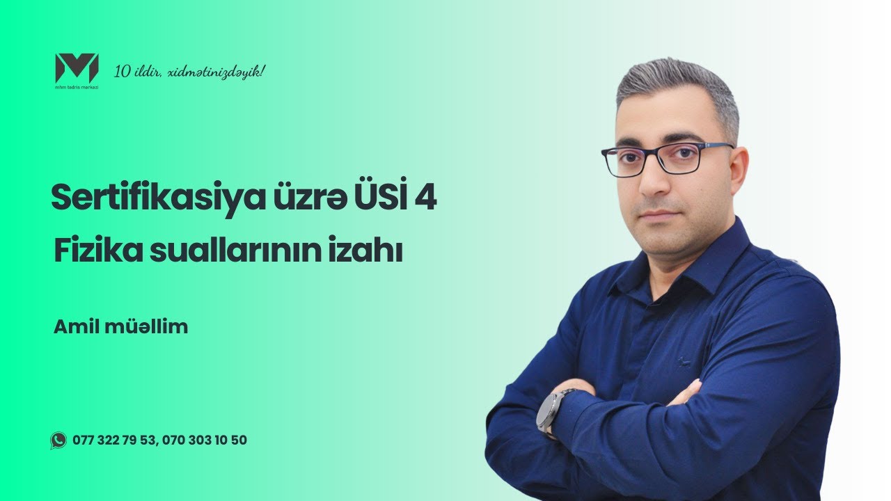 Sertifikasiya üzrə ÜSİ 4 | Fizika suallarının izahı | Amil müəllim