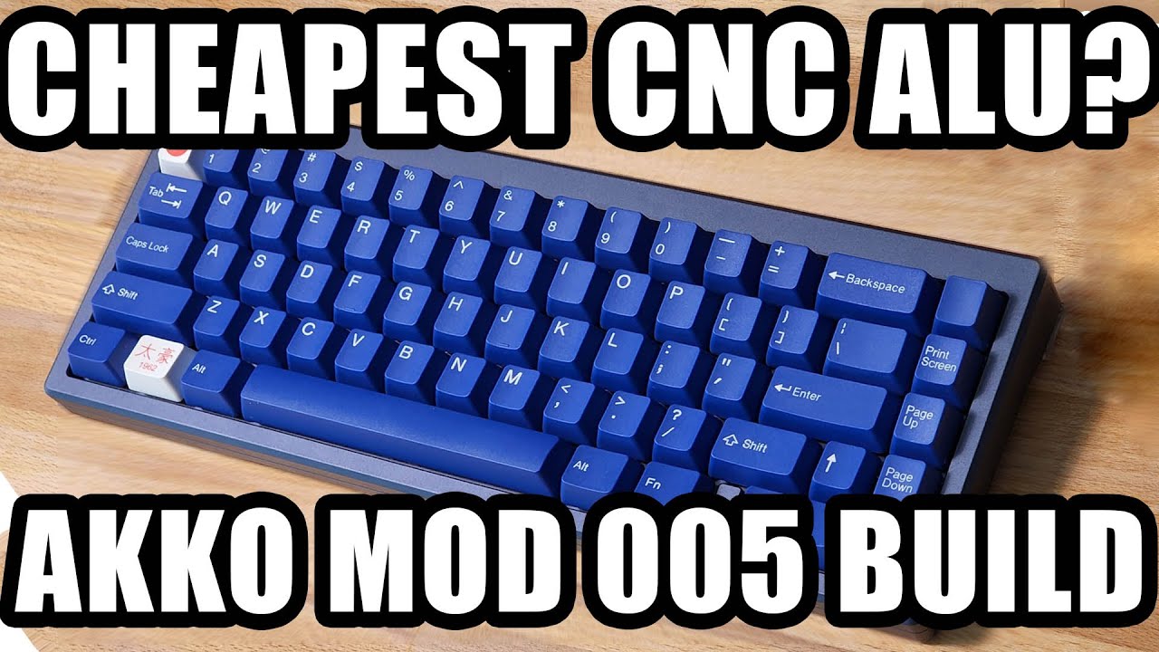 Cheapest Aluminum Keyboard? AKKO MOD 005 Build & Timelapse