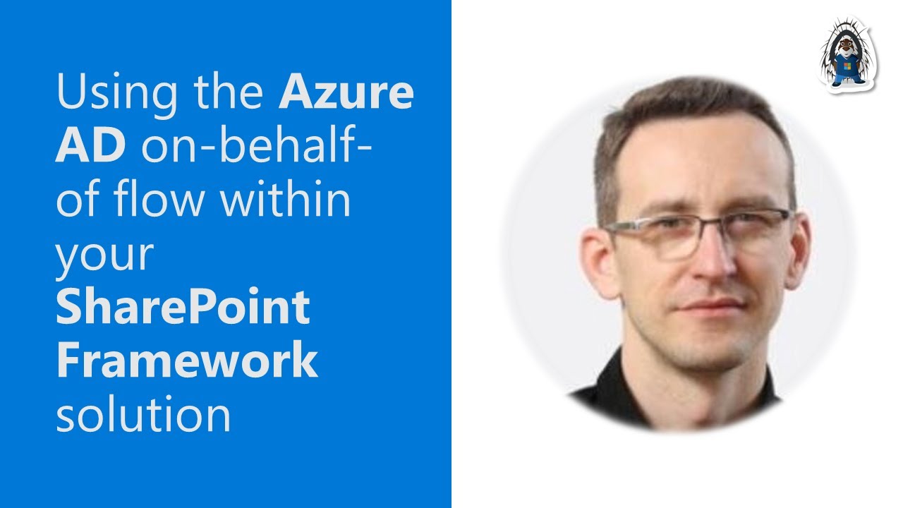 Using the Azure AD on-behalf-of flow within your SharePoint Framework solution