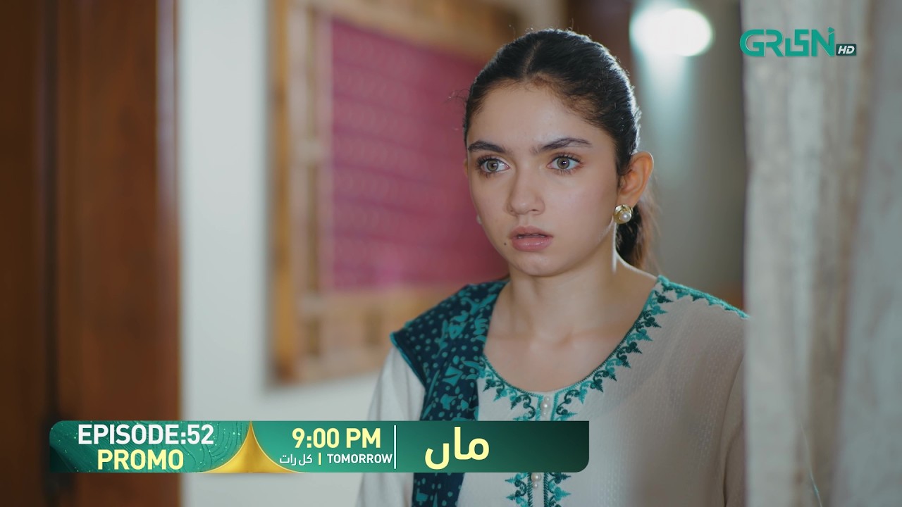 Maa Episode 52 Promo | Tomorrow at 9:00 PM | Aina Asif - Ahmed Rafique | Only On Green TV