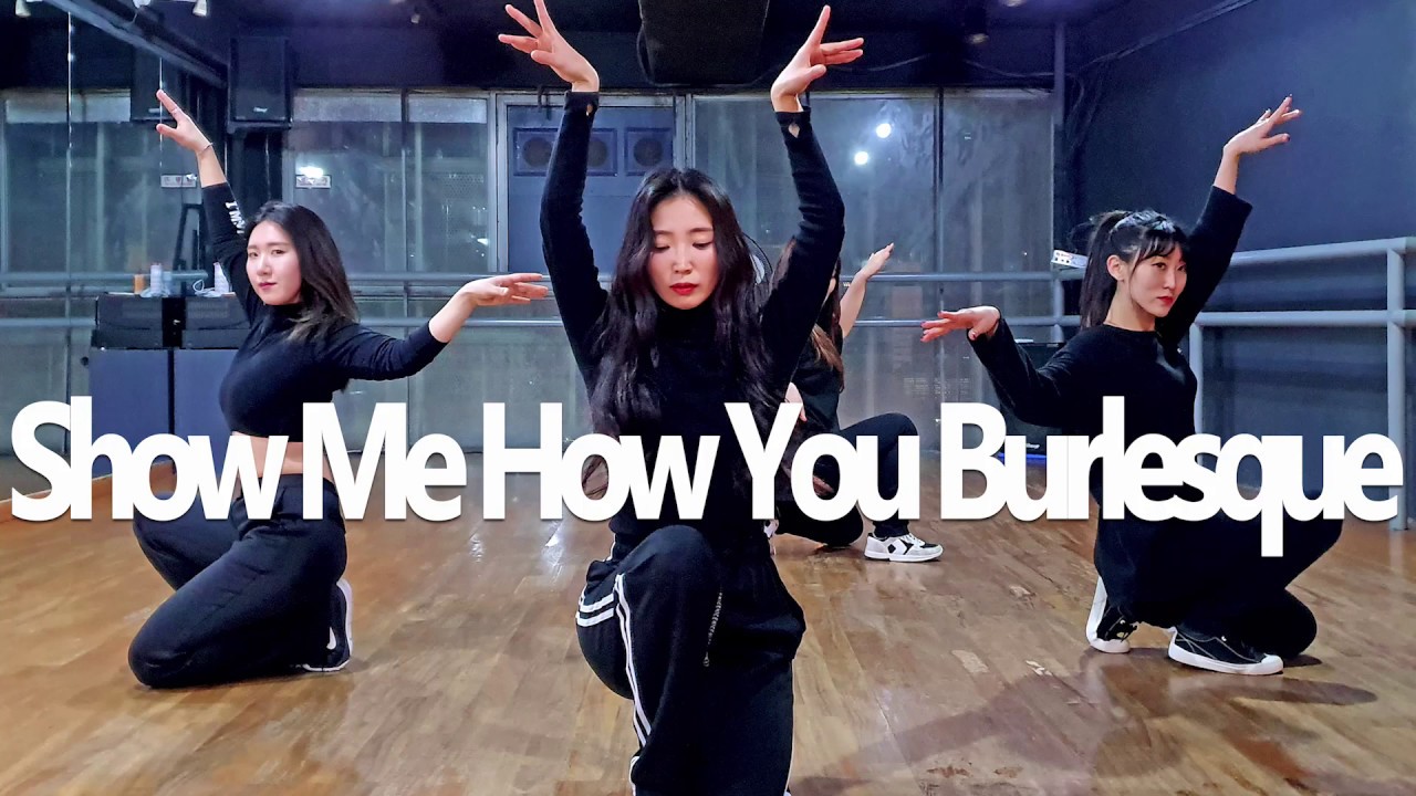 Christina Aguilera - Show Me How You Burlesque / Choreography 이대댄스학원 신촌이지댄스