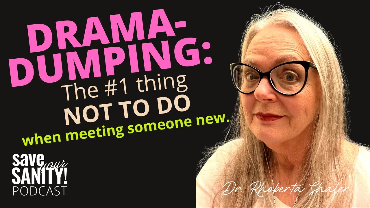 Drama-Dumping