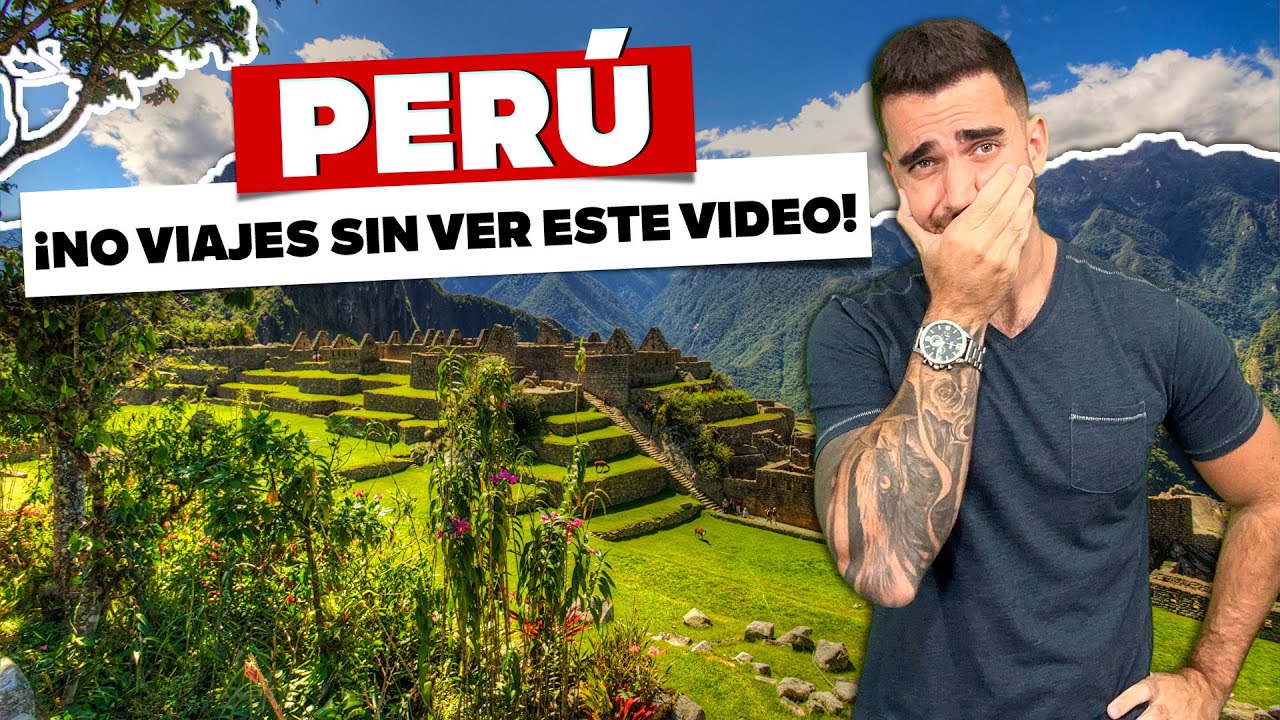 PER&Uacute;! Todos los consejos de viaje: Cu&aacute;ndo ir, itinerario, Lima, Cusco&hellip;