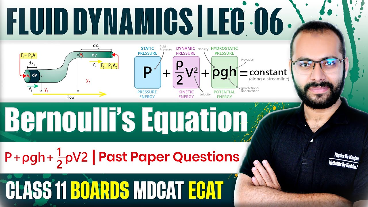 11 Physics | Fluid Dynamics 06 | Bernoulli's Equation | Principle | Best Lecture | ECAT | MDCAT