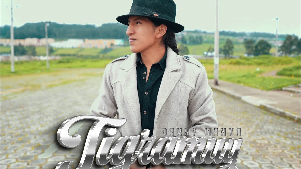 Tigramuy - DANNY MANYA ( KALLARY )(Video oficial)