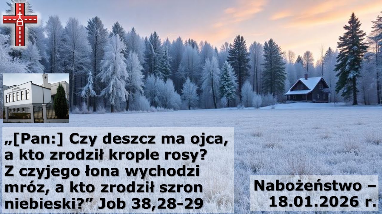 Nabożeństwo (kazanie: br. Robert Bielik), 18.01.2026 r.