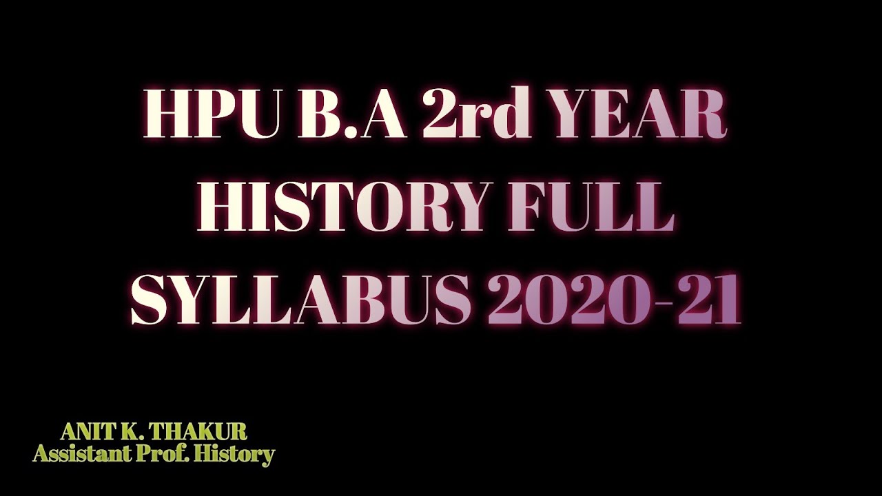Topic:-  B.A 2nd Year History syllabus 2020-21 HPU B.A history syllabus