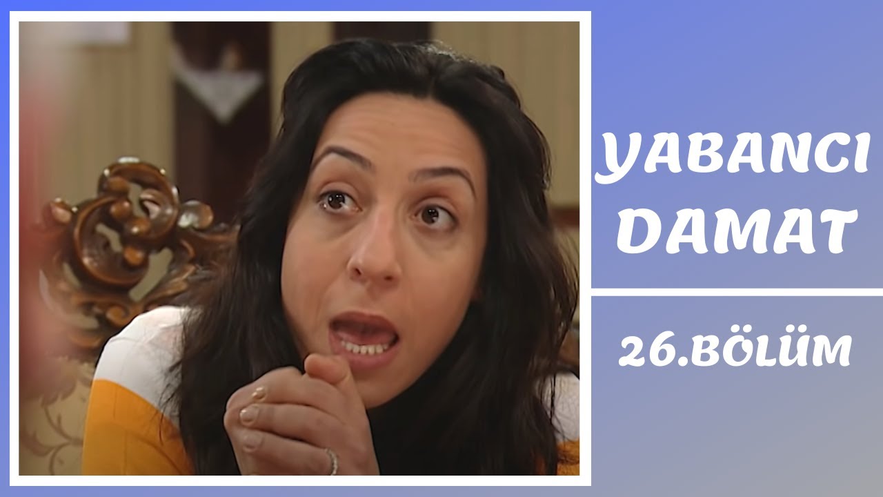 Yabancı Damat | 26. Bölüm