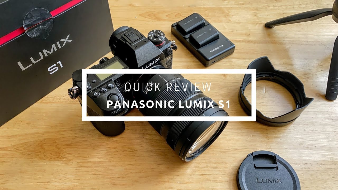 [4K] Đánh giá nhanh Panasonic Lumix S1 -  Panasonic S1 quick review
