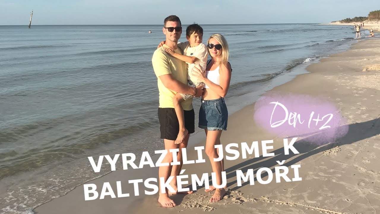 VYRAZILI JSME K BALTSKÉMU MOŘI 🌊🌞 DEN 1+2