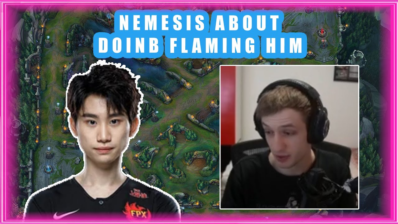 Nemesis About DOINB FLAMING Him 👀