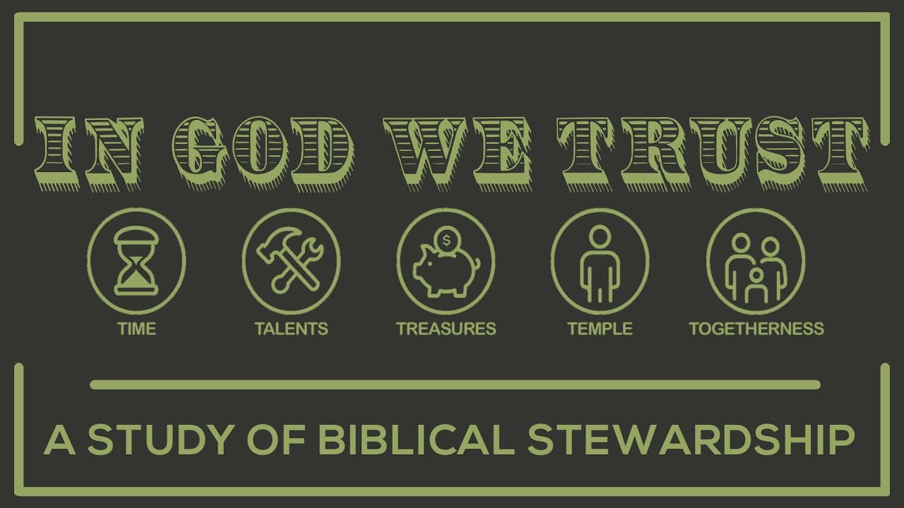 The Foundation For Biblical Stewardship - Scripture