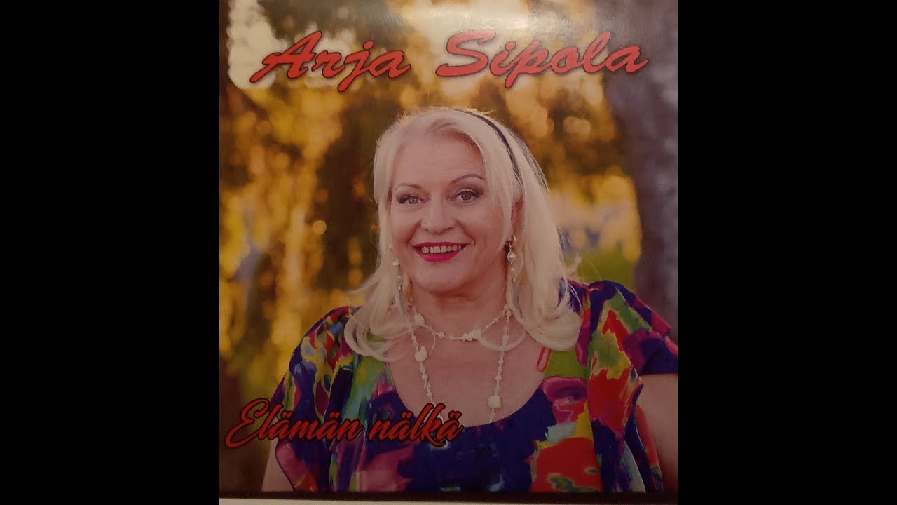 ARJA SIPOLA - Elämän Nälkä