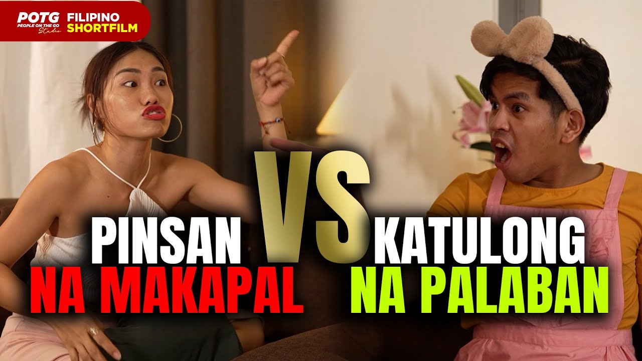 MAKAPAL na Pinsan VS PALABAN na Katulong