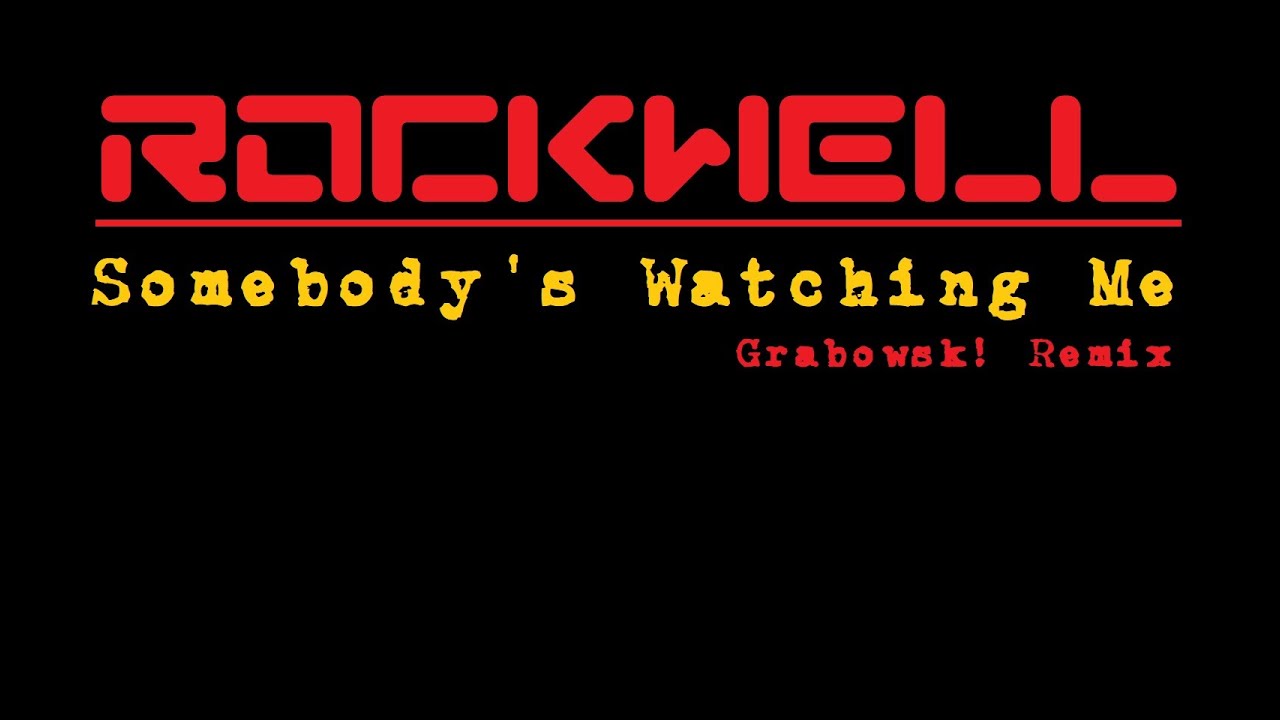 Rockwell feat. Michael Jackson (x Jermaine Jackson) - Somebody's Watching Me (Grabowsk! Remix)