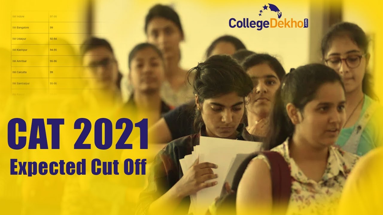 CAT 2021 Expected Cutoff - Check CAT Cutoff for IIMs