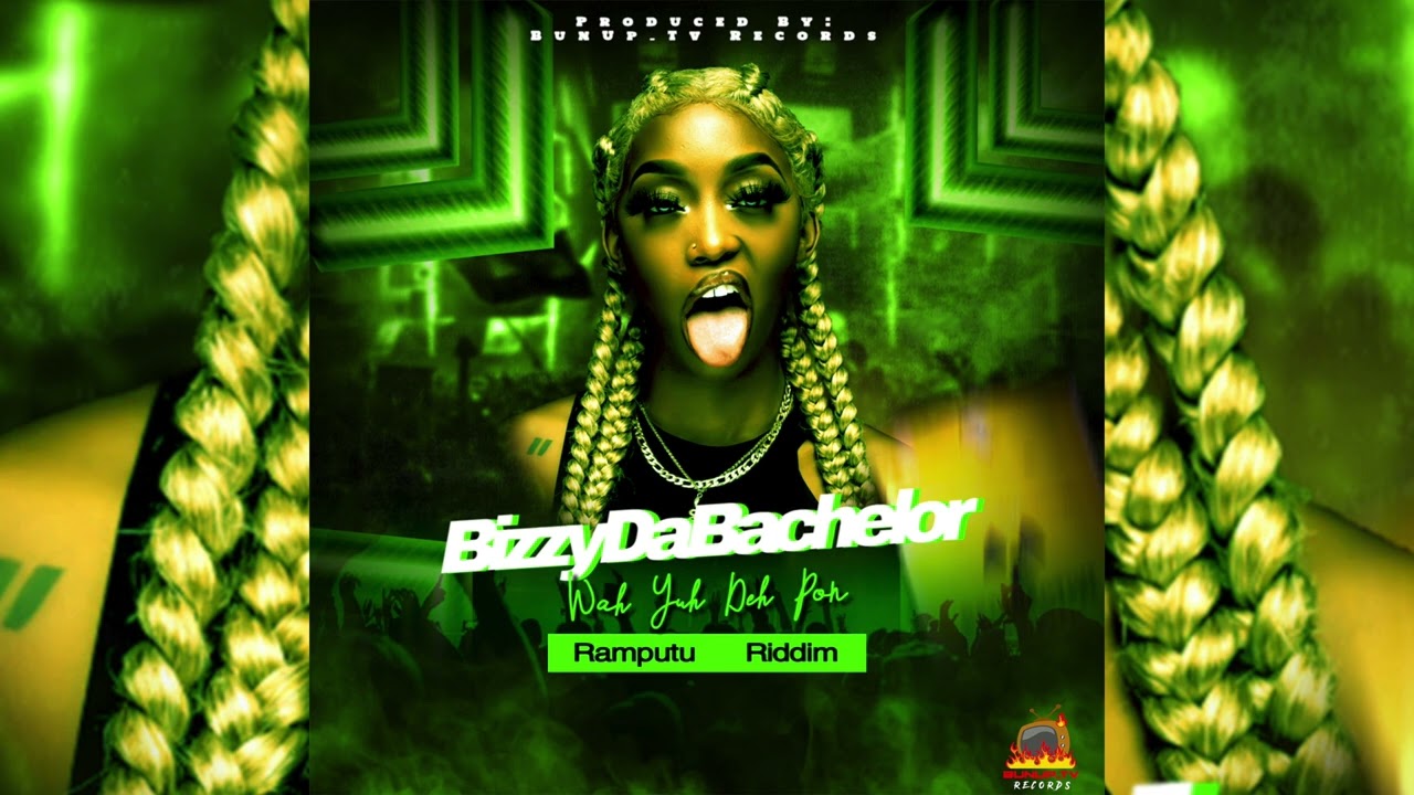 BizzyDaBachelor - Wah Yuh Deh Pon (Ramputu Riddim)