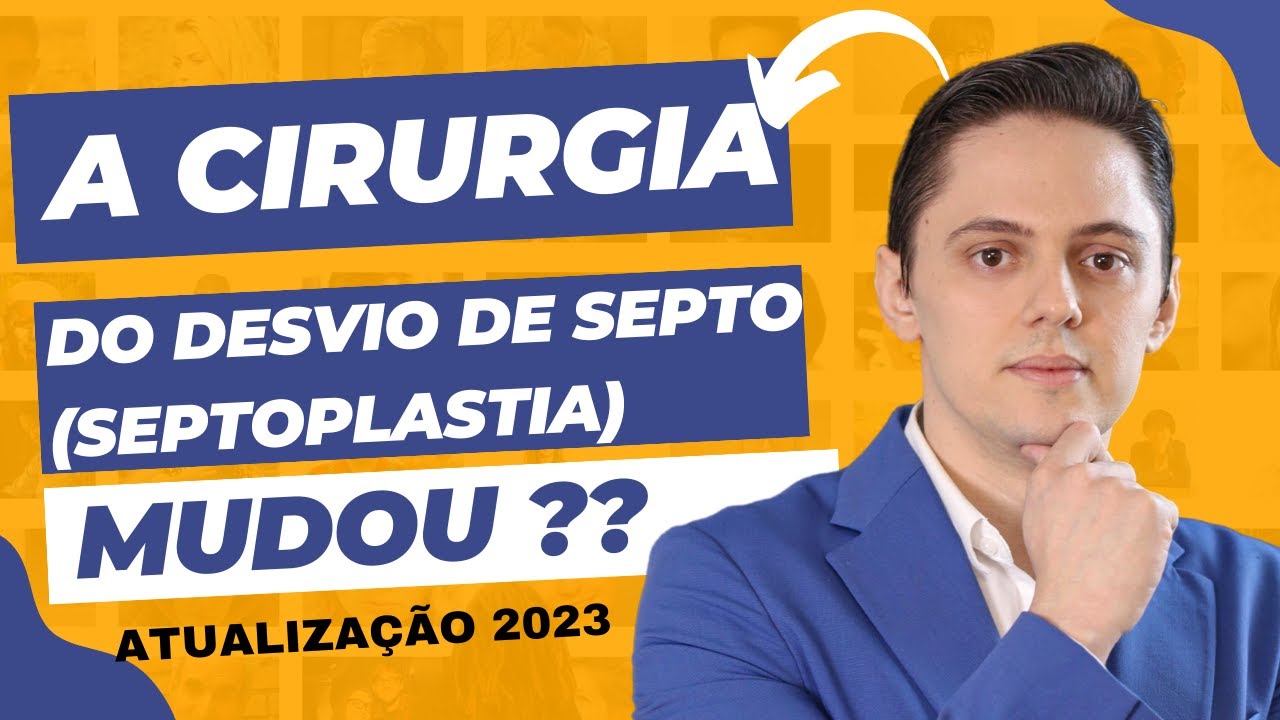 🛑 SEPTOPLASTIA. Como é a cirurgia do desvio de septo nasal (ou septoplastia)? (ATUALIZAÇÃO 2023)