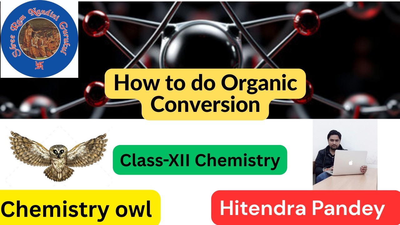How to do organic conversions class 12 Chemistry by Hitendra Pandey🔥🔥