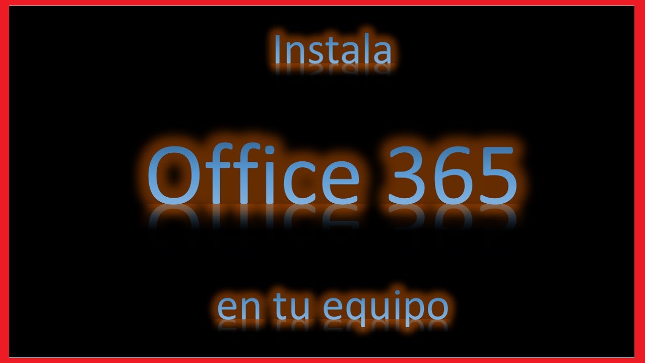 Instalar Office (Familia Microsoft 365 ) en tu ordenador.