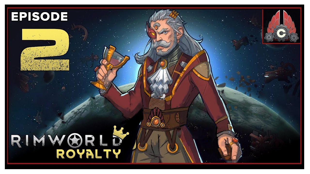 Let's Play RIMWORLD ROYALTY With CohhCarnage - Episode 2