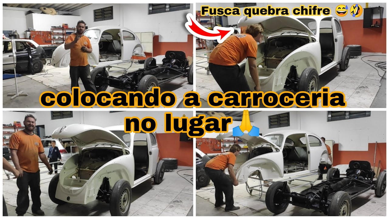 REFORMA NO FUSCA 76 | MONTAGEM DA CARROCERIA | PENULTIMO VÍDEO DELE