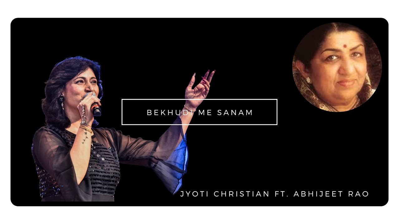 Bekhudi Main Sanam| Lata Mangeshkar| Jyoti Christian ft. Abhijeet Rao| Orchestra by harris Christian