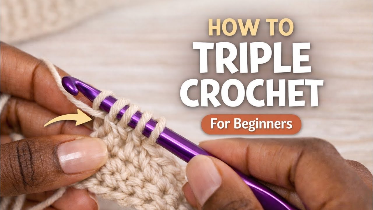 How to Do a Triple Crochet | Beginner Crochet Tutorial