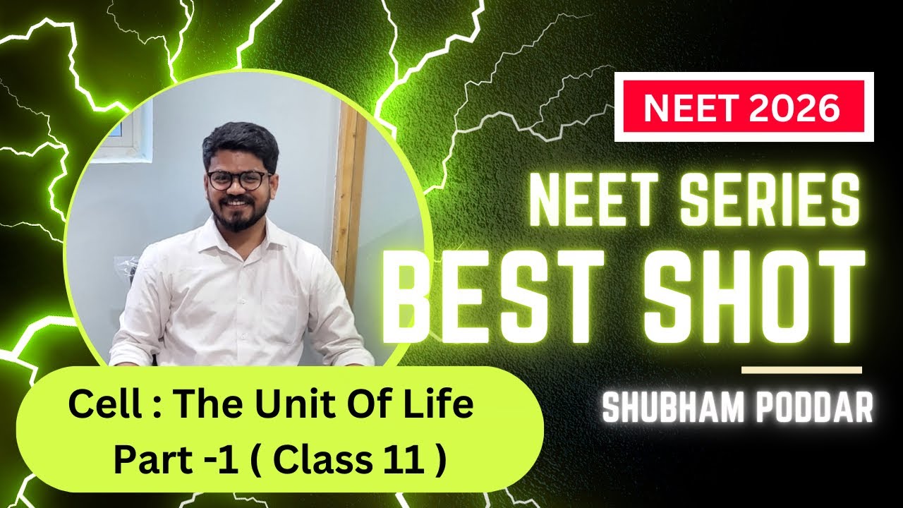 Cell : The Unit Of Life | Class 11 | Best Shot | #NEET2026 | AIIMS | Shubham Poddar