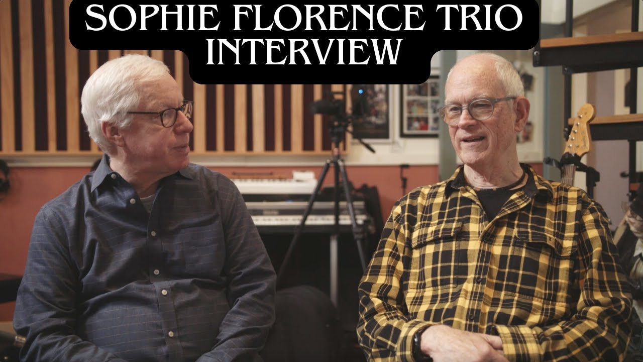 Sophie Florence Trio - Interview / Where or When