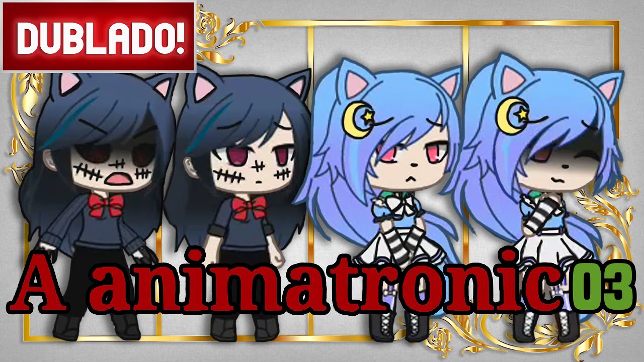[ DUBLADO ] A Animatronic 3 - Final | Mini Filme GACHA LIFE